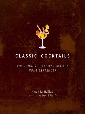 cover image of Classic Cocktails: Time-Honored Recipes for the Home Bartender